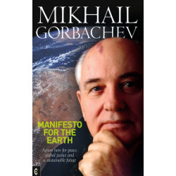 Manifesto for the Earth: Action Now for Peace, Global Justice and a Sustainable Future