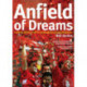 Anfield of Dreams: A Kopite's Odyssey