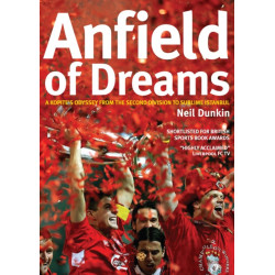 Anfield of Dreams: A Kopite's Odyssey