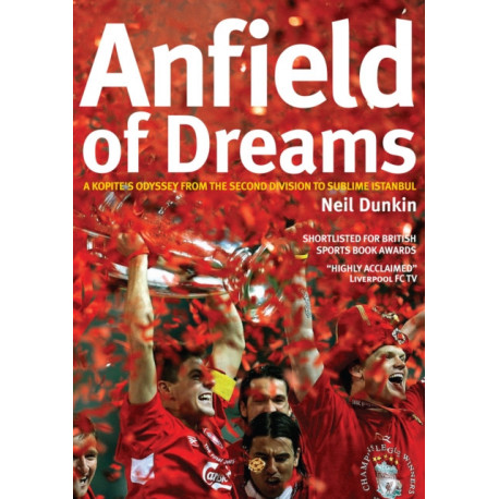 Anfield of Dreams: A Kopite's Odyssey