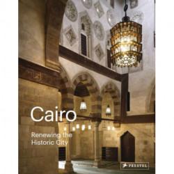 Cairo: Renewing the Historic City