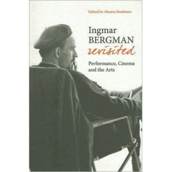 Ingmar Bergman Revisited – Performance, Cinema, and the Arts