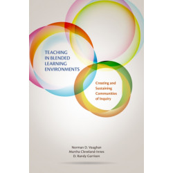 Teaching in Blended Learning Environments: Creating and Sustaining Communities of Inquiry