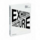 Place and Displacement Exhibiting Architecture