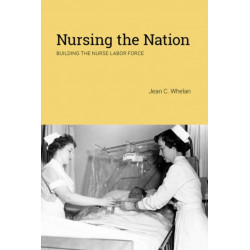 Nursing the Nation: Building the Nurse Labor Force