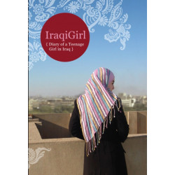 Iraqigirl: -Diary of a Teenage Girl in Iraq-