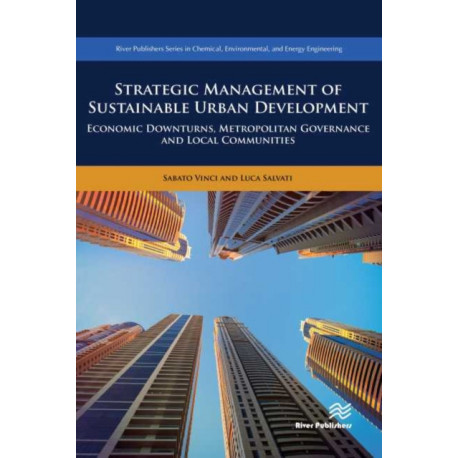 Strategic Management of Sustainable Urban Development: Economic Downturns, Metropolitan Governance and Local Communities