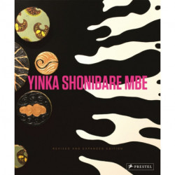 Yinka Shonibare MBE: Revised and Expanded Edition