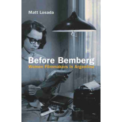 Before Bemberg: Women Filmmakers in Argentina