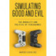 Simulating Good and Evil: The Morality and Politics of Videogames