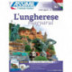 L'ungherese (magyarul): Methode de hongrois pour Italiens