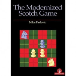 The Modernized Scotch Game: A Complete Repertoire for White and Black