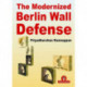 The Modernized Berlin Wall Defense
