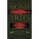 Money Doesn't Grow on Trees
