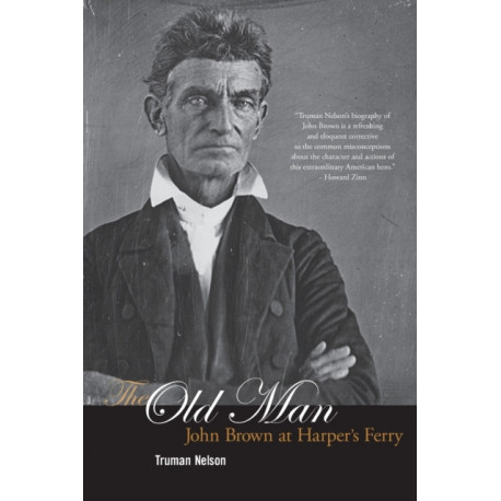 The Old Man: John Brown at Harper's Ferry
