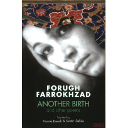 Forugh Farrokhzad: Another Birth & Other Poems: Revised Edition