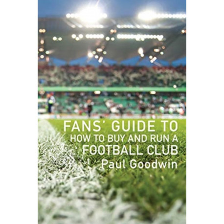 The Our Game, Our Clubs: The Fans’ Guide to Community Ownership