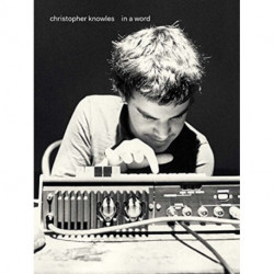 Christopher Knowles - In a Word