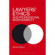 Lawyers’ Ethics and Professional Responsibility