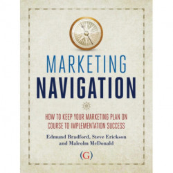 Marketing Navigation: How to keep your marketing plan on course to implementation success