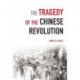 The Tragedy Of The Chinese Revolution