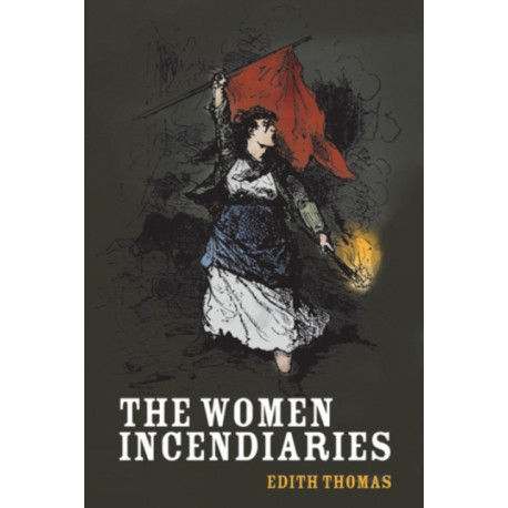 The Women Incendiaries