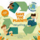 Save the Planet! Recycling: Save the Planet! Turn The Wheel