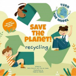Save the Planet! Recycling: Save the Planet! Turn The Wheel