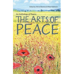 The Arts of Peace: An Anthology of Poems