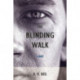 The Blinding Walk: A Novel