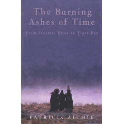 The Burning Ashes of Time: From Steamer Point to Tiger Bay on the Trail of the Seafaring Arabs