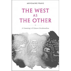 The West As the Other: A Genealogy of Chinese Occidentalism
