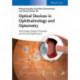 Optical Devices in Ophthalmology and Optometry: Technology, Design Principles and Clinical Applications