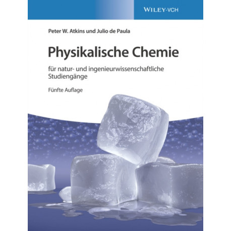 Kurzlehrbuch Physikalische Chemie: fur natur- und ingenieurwissenschaftliche Studiengange