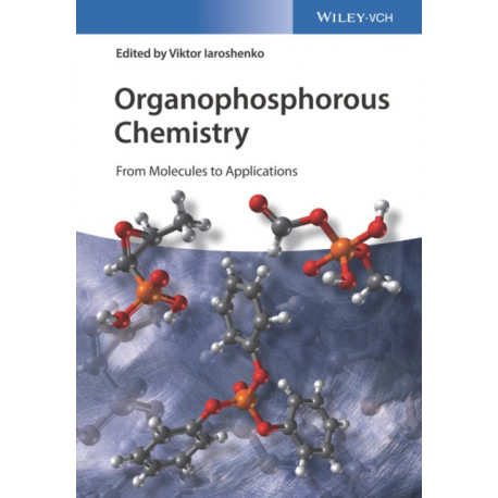 Organophosphorus Chemistry: From Molecules to Applications