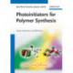Photoinitiators for Polymer Synthesis: Scope, Reactivity, and Efficiency