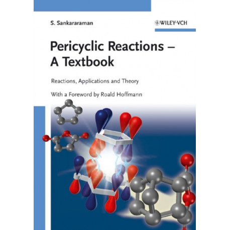 Pericyclic Reactions - A Textbook: Reactions, Applications and Theory