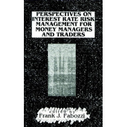 Perspectives on Interest Rate Risk Management for Money Managers and Traders