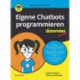 Eigene Chatbots programmieren fur Dummies Junior