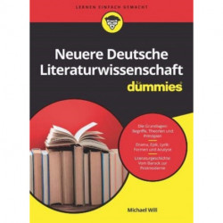 Neuere Deutsche Literaturwissenschaft fur Dummies