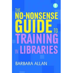 The No-nonsense Guide to Training in Libraries