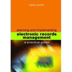 Planning and Implementing Electronic Records Management