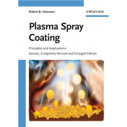 Plasma Spray Coating: Principles and Applications