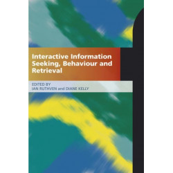 Interactive Information Seeking, Behaviour and Retrieval