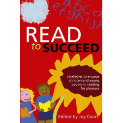 Read to Succeed: Strategies to Engage Children and Young People in Reading for Pleasure