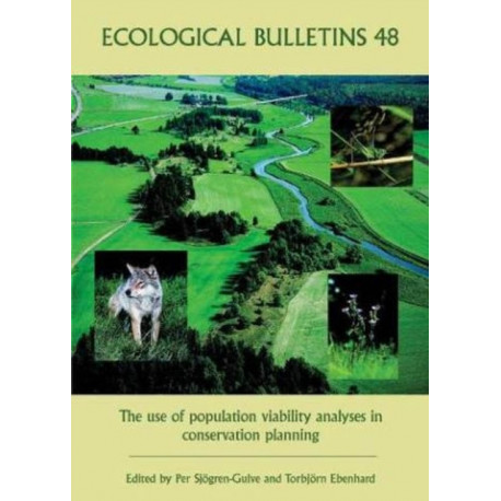The Ecological Bulletins, The Use of Population Viability Analyses in Conservation Planning: The Use of Population Viability Analyses in Conservation Planning