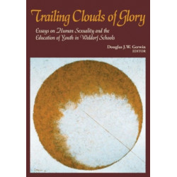 Trailing Clouds of Glory: Essays on Human Sexuality and the Education of Youth