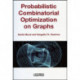 Probabilistic Combinatorial Optimization on Graphs