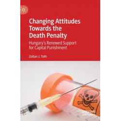 Changing Attitudes Towards the Death Penalty: Hungary’s Renewed Support for Capital Punishment