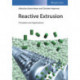 Reactive Extrusion: Principles and Applications